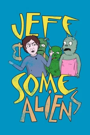 Постер к мультфильму Джефф и инопланетяне