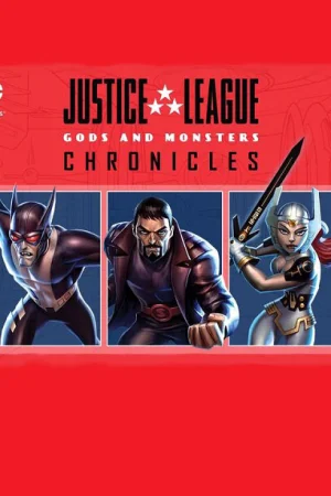 Постер к мультфильму Лига справедливости: Боги и монстры. Хроники