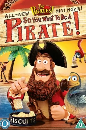 Постер к мультфильму Кто хочет стать пиратом?