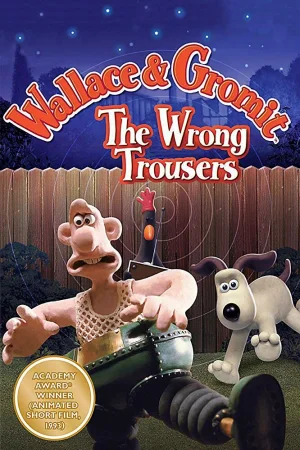 Постер к мультфильму Уоллес и Громит: Неправильные штаны