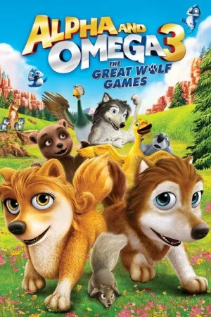 Постер к мультфильму Альфа и Омега 3: Большие Волчьи Игры